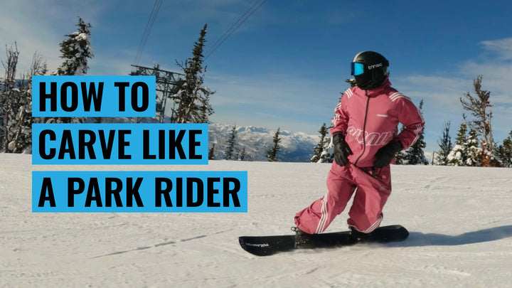 How To Carve Like A Park Rider