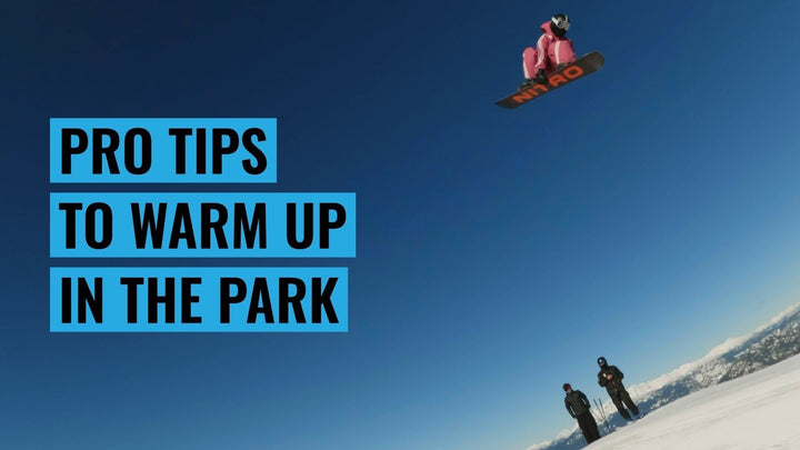 Smart Park Riding Starts with a Proper Warm-Up - Snowboard Addiction
